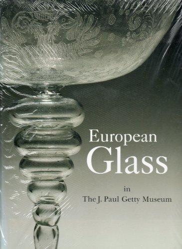 Stock image for European Glass in the J. Paul Getty Museum for sale by Books From California
