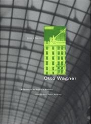 Beispielbild fr OTTO WAGNER: REFLECTIONS ON THE RAIMENT OF MODERNITY. zum Verkauf von Burwood Books