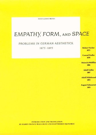 9780892362592: Empathy, Form, and Space: Problems in German Aesthetics, 1873-1893: Problems in German Aesthetics, 1873-93