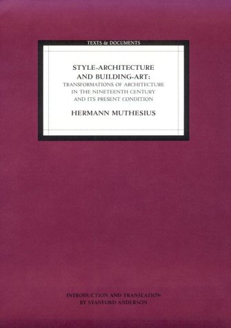 9780892362837: Style-Architecture and Building-Art: Transformations of Architecture in the Nineteenth Century and Its Present Condition