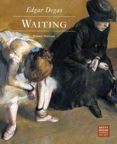 9780892362851: Edgar Degas: Waiting (Getty Museum Studies on Art)