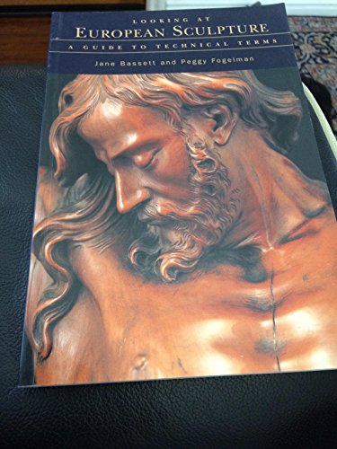 Imagen de archivo de Looking at European Sculpture: A Guide to Technical Terms a la venta por St Vincent de Paul of Lane County