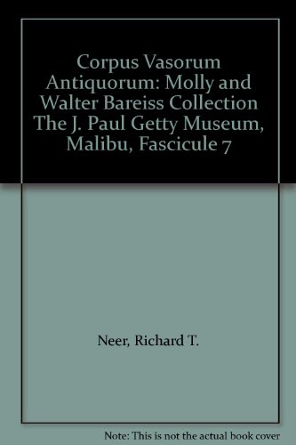 9780892362943: Corpus Vasorum Antiquorum: Molly and Walter Bareiss CollectionThe J. Paul Getty Museum, Malibu, Fascicule 7