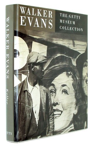 Beispielbild fr Walker Evans; The Getty Museum Collection zum Verkauf von Old Book Shop of Bordentown (ABAA, ILAB)