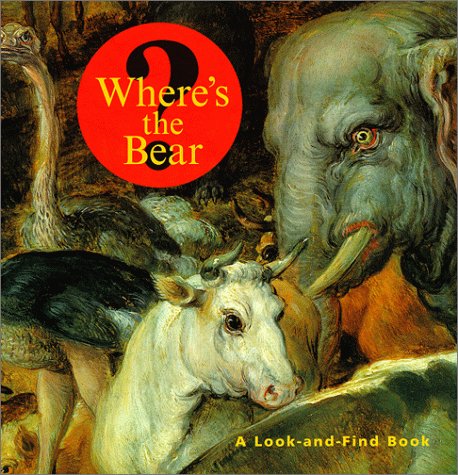 Imagen de archivo de Where's the Bear?: A Look and Find Book (Getty Trust Publications: J. Paul Getty Museum) (Getty Publications  " (Yale)) a la venta por WorldofBooks