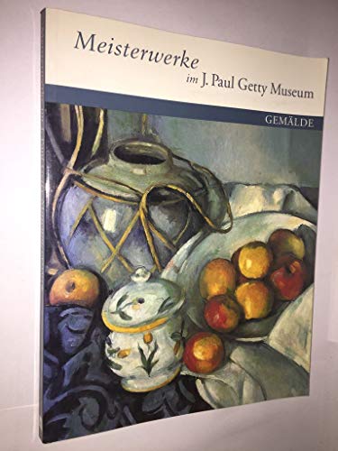 Meisterwerke Im J. Paul Getty Museum - J. Paul Getty Museum