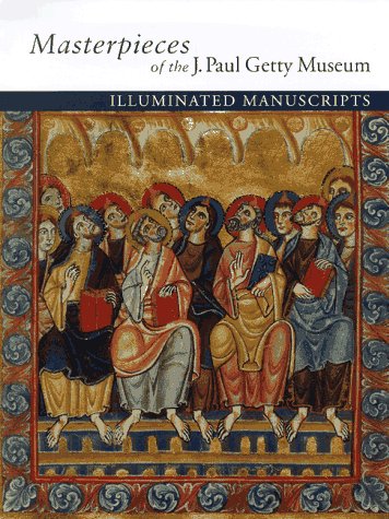 Stock image for Masterpieces of the J. Paul Getty Museum: Illuminated Manuscripts for sale by Montana Book Company