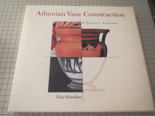 9780892364657: Athenian Vase Costruction: A Potter's Analysis