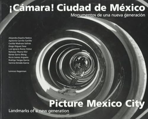 Â¡CÃ¡mara! Ciudad de MÃ©xico / Picture Mexico City (9780892364909) by J. Paul Getty Museum