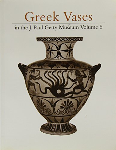 Stock image for Greek Vases in the J. Paul Getty Museum: Volume 6 (Occasional Papers on Antiquities, 9) for sale by Books From California