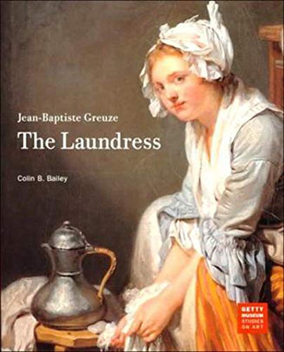 Imagen de archivo de Jean-Baptiste Greuze: The Laundress (Getty Museum Studies on Art) a la venta por SecondSale