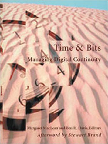 Beispielbild fr Time and Bits: Managing Digital Continuity zum Verkauf von Buchpark