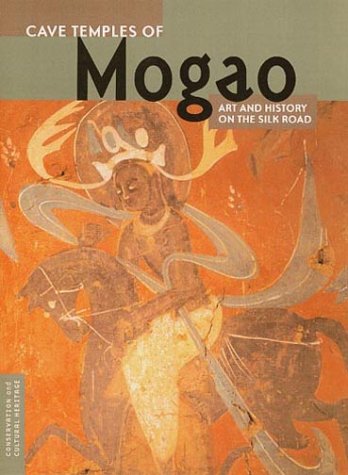 Stock image for Cave Temples of Mogoa: Art and History on the Silk Road (Conservation and Cultural Heritage) for sale by Books to Die For