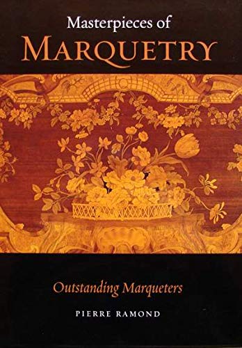 Stock image for Masterpieces of Marquetry for sale by Midtown Scholar Bookstore