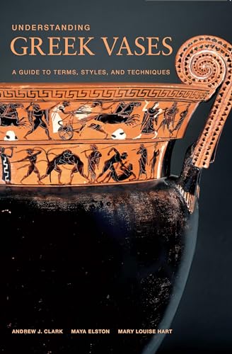 Beispielbild fr Understanding Greek Vases: A Guide to Terms, Styles, and Techniques zum Verkauf von ThriftBooks-Dallas