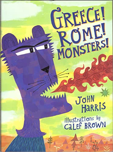 Stock image for Greece! Rome! Monsters! for sale by Better World Books: West