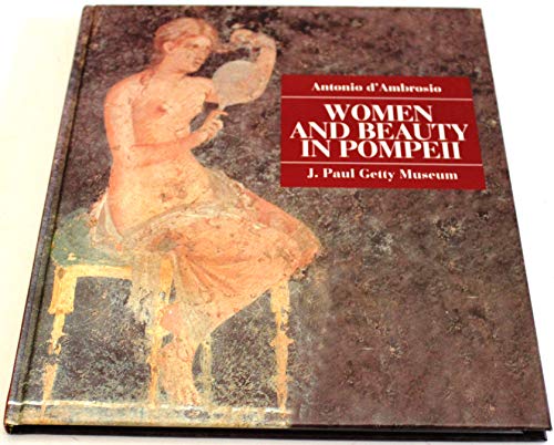 9780892366316: Women and Beauty in Pompeii