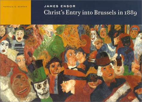 Beispielbild fr James Ensor: Christ's Entry into Brussels in 1889 (Getty Museum Studies on Art) zum Verkauf von Strand Book Store, ABAA
