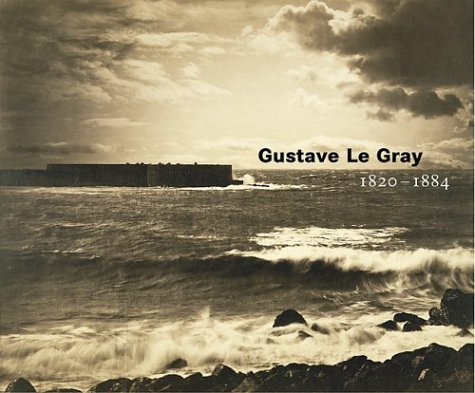 Stock image for Gustave Le Gray 1820-1884 for sale by ANARTIST