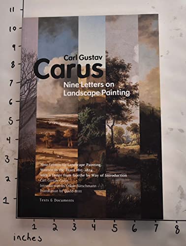 9780892366743: Nine Letters on Landscape Painting: Written in the Years 1815-1824, with a Letter from Goethe by Way of Introduction (Texts & Documents) (BIBLIOTHECA PAEDIATRICA REF KARGER)