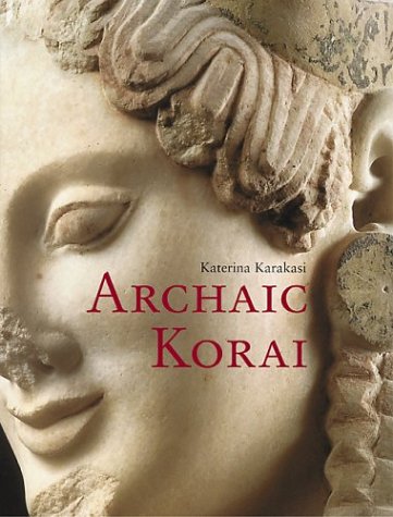 9780892366996: Archaic Korai