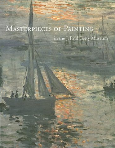 Masterpieces of Painting in the J. Paul Getty Museum (9780892367092) by Staff