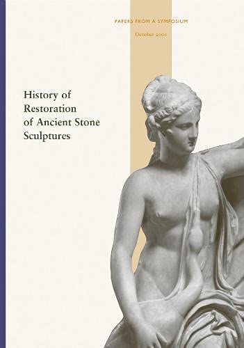 Beispielbild fr History of Restoration of Ancient Stone Sculptures zum Verkauf von Blackwell's