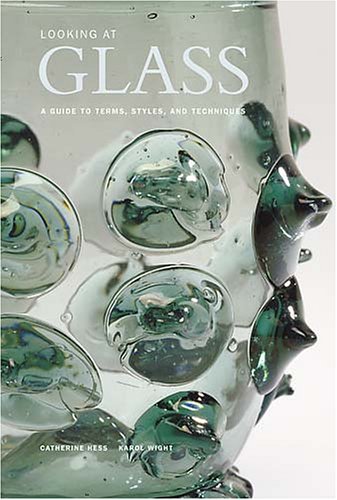 Stock image for Looking at Glass: A Guide to Terms, Styles, and Techniques for sale by A Squared Books (Don Dewhirst)