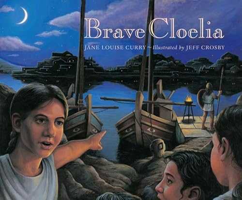 9780892367634: Brave Cloelia: Retold from the Account in The History of Early Rome by the Roman Historian Titus Livius