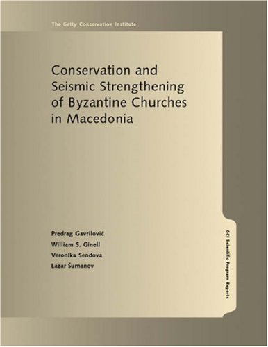 Imagen de archivo de Conservation and Seismic Strengthening of Byzantine Churches in Macedonia (GCI Scientific Program Reports) a la venta por Zubal-Books, Since 1961