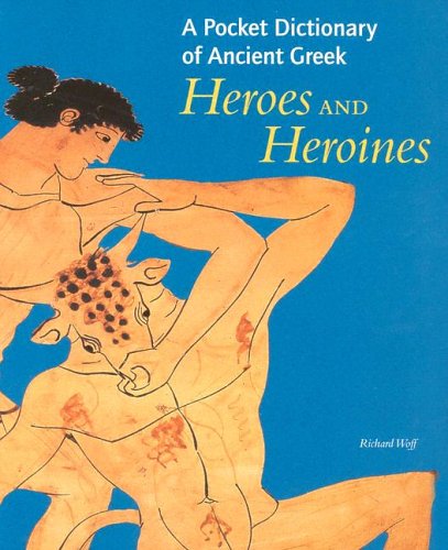 Beispielbild fr A Pocket Dictionary of Ancient Greek Heroes and Heroines zum Verkauf von Better World Books