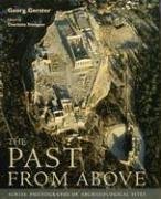 Stock image for The Past From Above: Aerial Photographs of Archaeological Sites for sale by Ergodebooks