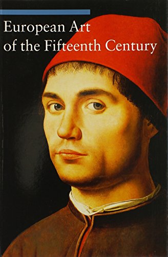 Imagen de archivo de European Art of the Fifteenth Century (Art Through the Centuries) a la venta por Open Books