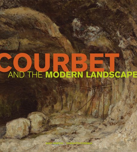 9780892368365: Courbet and the Modern Landscape (Getty Trust Publications: J. Paul Getty Museum)