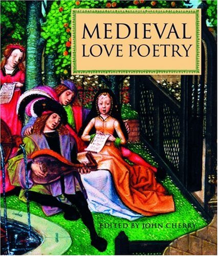 Beispielbild fr Medieval Love Poetry zum Verkauf von Powell's Bookstores Chicago, ABAA