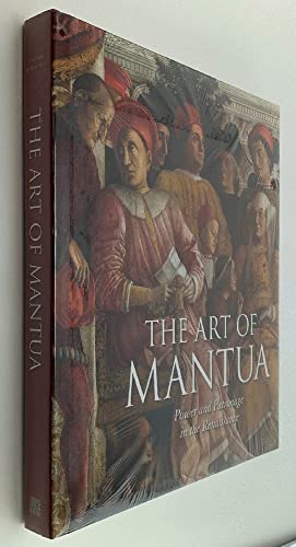 Beispielbild fr The Art of Mantua: Power and Patronage in the Renaissance zum Verkauf von Read&Dream