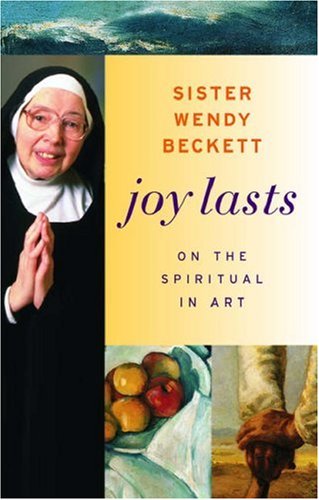 Beispielbild fr Joy Lasts : On the Spiritual in Art zum Verkauf von Better World Books: West
