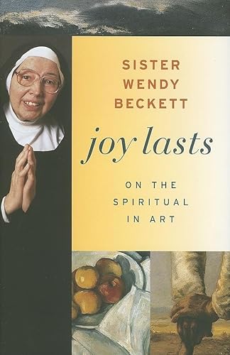 Joy Lasts: On the Spiritual in Art