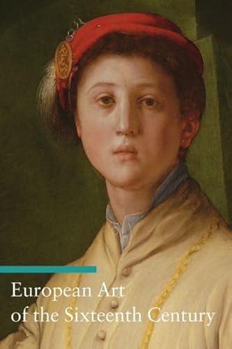 Stock image for European Art of the Sixteenth Century for sale by Better World Books