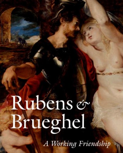 Stock image for Reubens & Brueghel: A Working Friendship (Getty Trust Publications: J. Paul Getty Museum) for sale by JERO BOOKS AND TEMPLET CO.