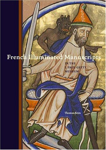 Imagen de archivo de French Illuminated Manuscripts in the J. Paul Getty Museum a la venta por HPB-Ruby