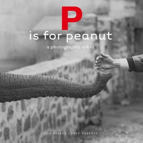 9780892368785: P is for Peanut – A Photographic ABC (Getty Publications – (Yale))