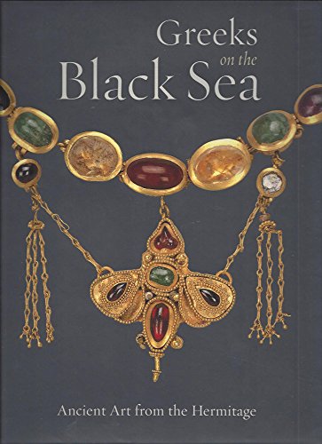 Imagen de archivo de Greeks on the Black Sea: Ancient Art from the Hermitage (Getty Trust Publications: J. Paul Getty Museum) a la venta por Books of the Smoky Mountains