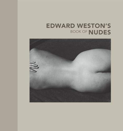 9780892369034: Edward Weston′s Book of Nudes (Getty Publications –)