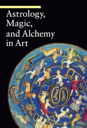 Astrology, Magic, and Alchemy in Art (A Guide to Imagery) (9780892369072) by Battistini, Matilde