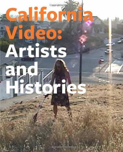 9780892369225: California Video – Artists and Histories