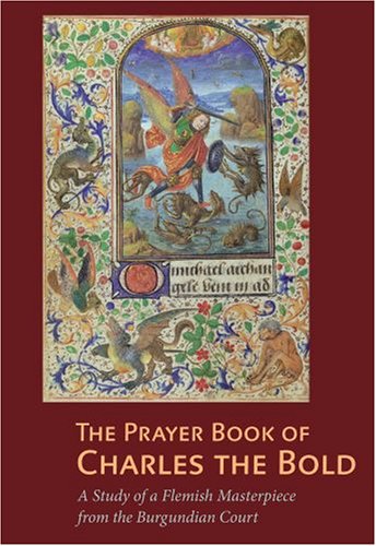 Beispielbild fr The Prayer Book of Charles the Bold zum Verkauf von Blackwell's