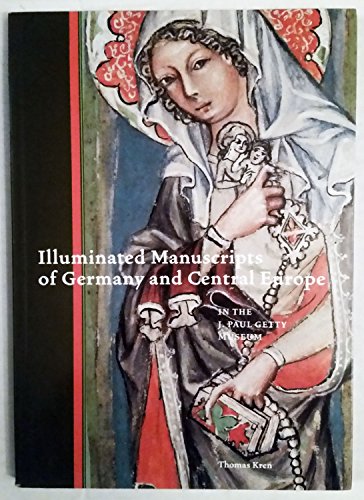 Imagen de archivo de Illuminated Manuscripts of Germany and Central Europe in the J. Paul Getty Museum a la venta por HPB-Diamond