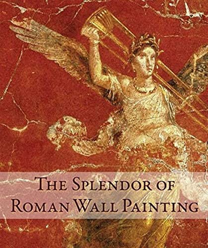 Stock image for The Splendor of Roman Wall Painting for sale by SecondSale