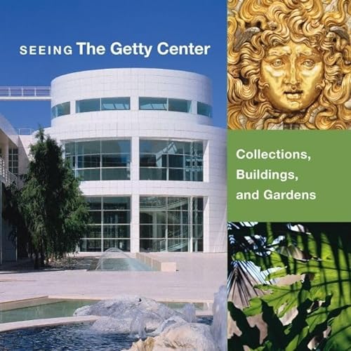 9780892369751: Seeing the Getty Center: Collections, Building, and Gardens